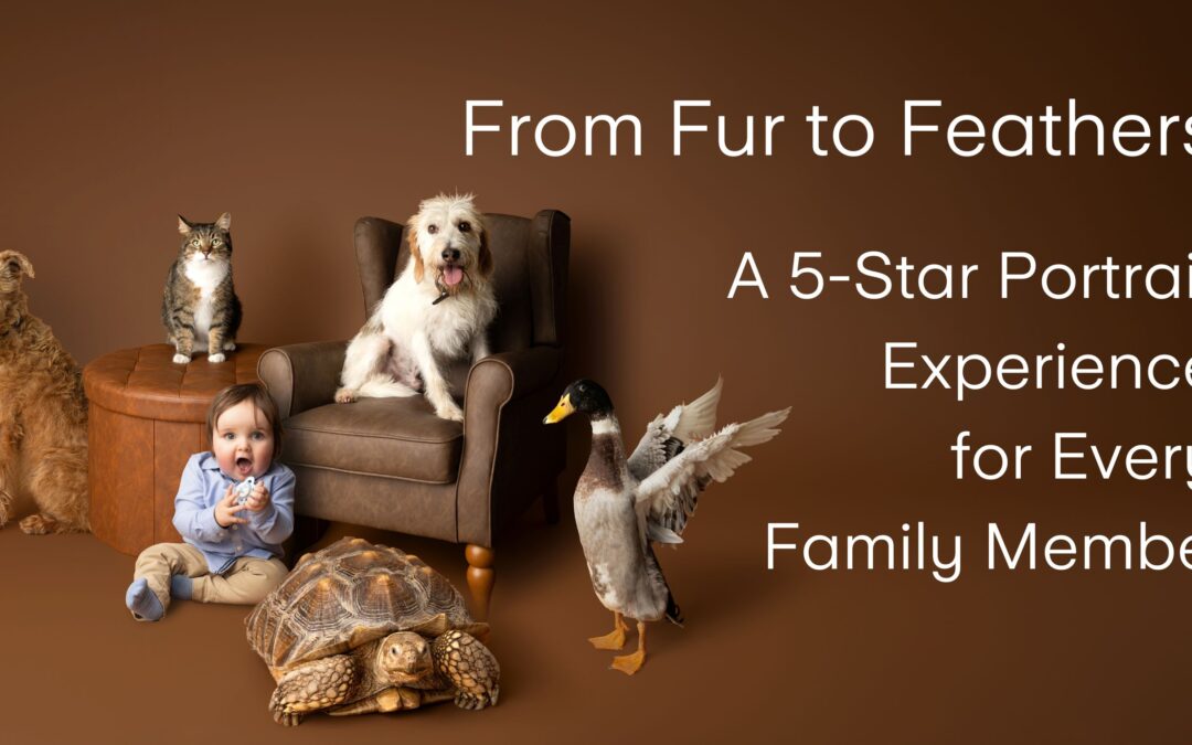 From Fur to Feathers: A 5-Star Portrait Experience for Every Family Member